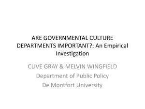 ARE GOVERNMENTAL CULTURE DEPARTMENTS IMPORTANT?: An Empirical Investigation CLIVE GRAY &amp; MELVIN WINGFIELD