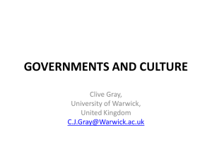 GOVERNMENTS AND CULTURE Clive Gray, University of Warwick, United Kingdom