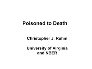 Poisoned to Death Christopher J. Ruhm  University of Virginia