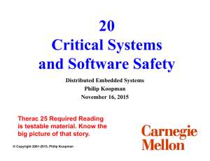 20 Critical Systems and Software Safety Therac 25 Required Reading