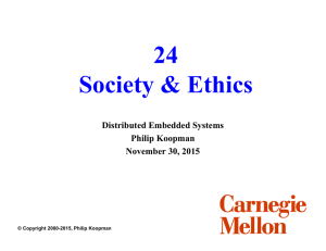 24 Society &amp; Ethics Distributed Embedded Systems Philip Koopman