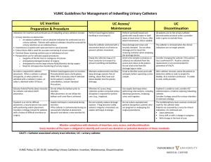 VUMC Guidelines for Management of Indwelling Urinary Catheters UC Insertion UC Access/ UC