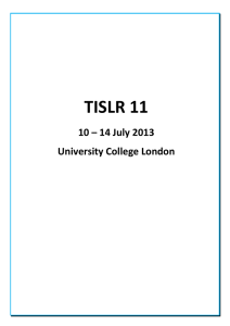 TISLR 11    10 – 14 July 2013  University College London 