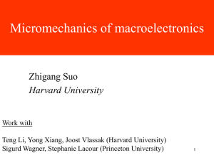 Micromechanics of macroelectronics Zhigang Suo Harvard University
