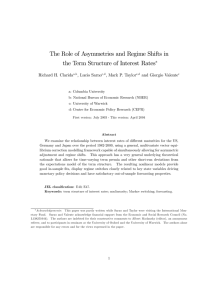 The Role of Asymmetries and Regime Shifts in ∗ Richard H. Clarida