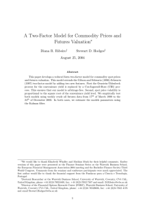 A Two-Factor Model for Commodity Prices and Futures Valuation ∗ Diana R. Ribeiro