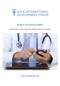 MOBILE FOR DEVELOPMENT: www.aidforum.org  TRANSFORMING GLOBAL HEALTHCARE THROUGH MOBILE TECHNOLOGY