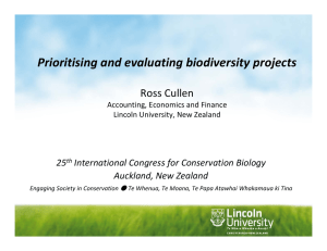 Prioritising and evaluating biodiversity projects Ross Cullen 25 International Congress for Conservation Biology
