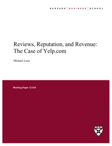 Reviews, Reputation, and Revenue: The Case of Yelp.com Michael Luca