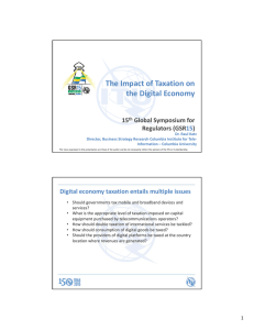 The Impact of Taxation on  the Digital Economy 15 Global Symposium for 
