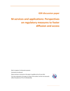 M‐services and applications: Perspectives  on regulatory measures to foster  diffusion and access   GSR discussion paper 