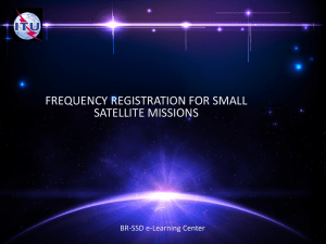 FREQUENCY REGISTRATION FOR SMALL SATELLITE MISSIONS  BR-SSD e-Learning Center