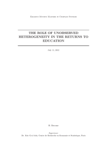 THE ROLE OF UNOBSERVED HETEROGENEITY IN THE RETURNS TO EDUCATION H. Broome