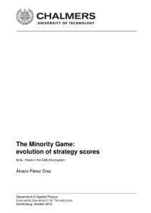 The Minority Game: evolution of strategy scores Álvaro Pérez Díaz