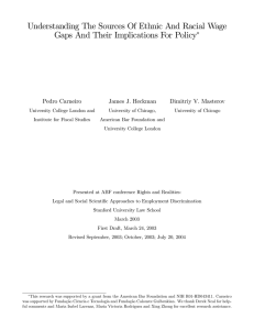 Understanding The Sources Of Ethnic And Racial Wage ∗ Pedro Carneiro