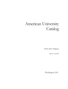 American University Catalog 2010–2011 Edition Washington, D.C.