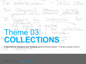 Theme 03: COLLECTIONS Collections for Research and Teaching