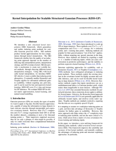 Kernel Interpolation for Scalable Structured Gaussian Processes (KISS-GP) Abstract