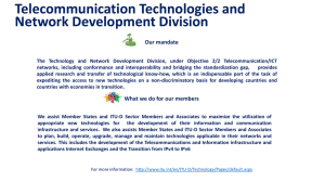 Telecommunication Technologies and Network Development Division Our mandate