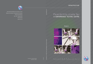 F e a s i b i l i t y... a conFormance testing centre inFrastructure