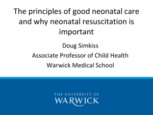 The principles of good neonatal care and why neonatal resuscitation is important