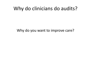 Why do clinicians do audits?