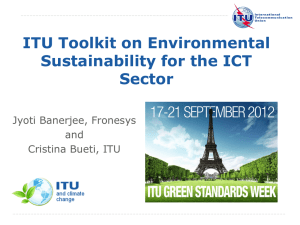 ITU Toolkit on Environmental Sustainability for the ICT Sector Jyoti Banerjee, Fronesys