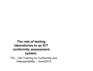 The role of testing laboratories to an ICT conformity assessment system.