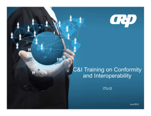 C&amp;I Training on Conformity and Interoperability ITU-D Jun/2015