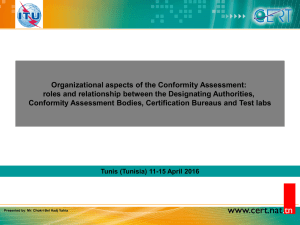 Organizational aspects of the Conformity Assessment: