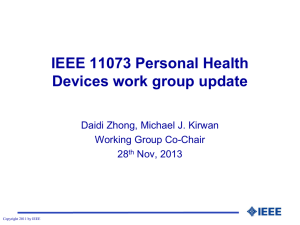 IEEE 11073 Personal Health Devices work group update Working Group Co-Chair