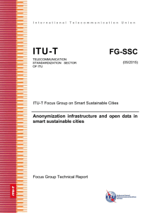 ITU-T FG-SSC Anonymization  infrastructure  and  open  data ... smart sustainable cities