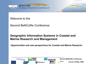 Welcome to the Second BeNCoRe Conference: Geographic Information Systems in Coastal and