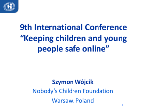 9th International Conference “Keeping children and young people safe online” Szymon Wójcik