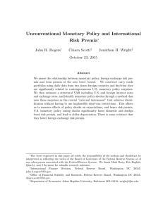 Unconventional Monetary Policy and International Risk Premia John H. Rogers Chiara Scotti