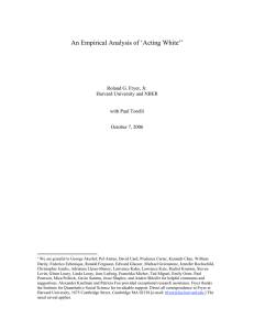 An Empirical Analysis of ‘Acting White’ Roland G. Fryer, Jr.