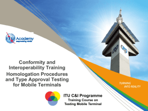 Conformity and Interoperability Training Homologation Procedures and Type Approval Testing
