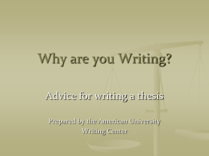 Why are you Writing? Advice for writing a thesis Writing Center