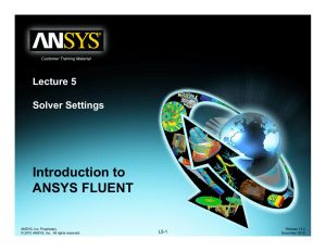Introduction to ANSYS FLUENT L t 5