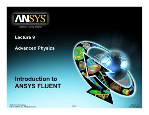 Introduction to ANSYS FLUENT L t 9