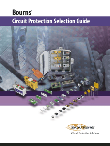 Bourns Circuit Protection Selection Guide ® Circuit Protection Solutions