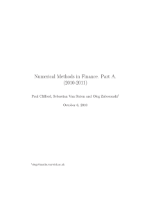 Numerical Methods in Finance. Part A. (2010-2011) October 6, 2010