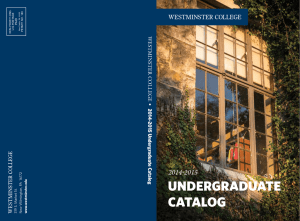 UNDERGRADUATE CATALOG 2014-2015 WESTMINSTER COLLEGE