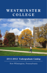 W e s t m i n s t e... C o l l e g e 2011-2012  Undergraduate Catalog