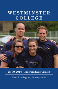 W E S T M I N S T E... C O L L E G E 2009-2010  Undergraduate Catalog
