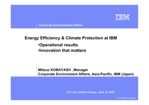 Energy Efficiency &amp; Climate Protection at IBM Operational results Innovation that matters 