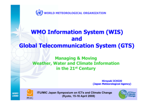 WMO Information System (WIS) and Global Telecommunication System (GTS) Managing &amp; Moving