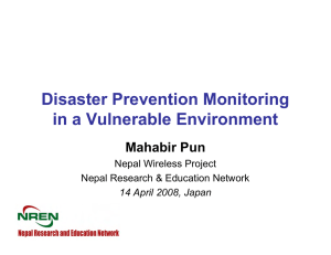 Disaster Prevention Monitoring in a Vulnerable Environment Mahabir Pun Nepal Wireless Project