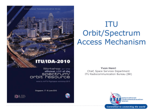 ITU Orbit/Spectrum Access Mechanism Yvon Henri