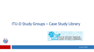 ITU-D Study Groups – Case Study Library 2 June 2014